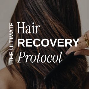 The Ultimate Hair Recovery Protocol